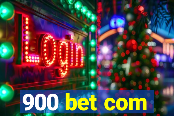 900 bet com